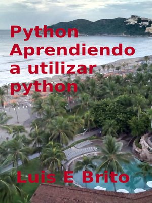 cover image of Python, Aprendiendo a Utilizar Python